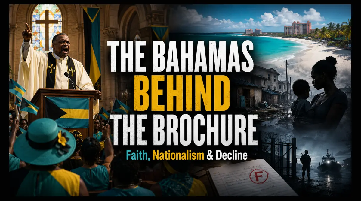 The Bahamas Fallacy: How Nationalism Masks a Failing State