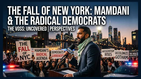 The Fall of New York: How the Democrats and Zohran Mamdani Are Radicalizing America’s Crown Jewel
